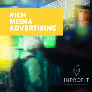 ¿Qué es el Rich media? tecnología avanzada en publicidad