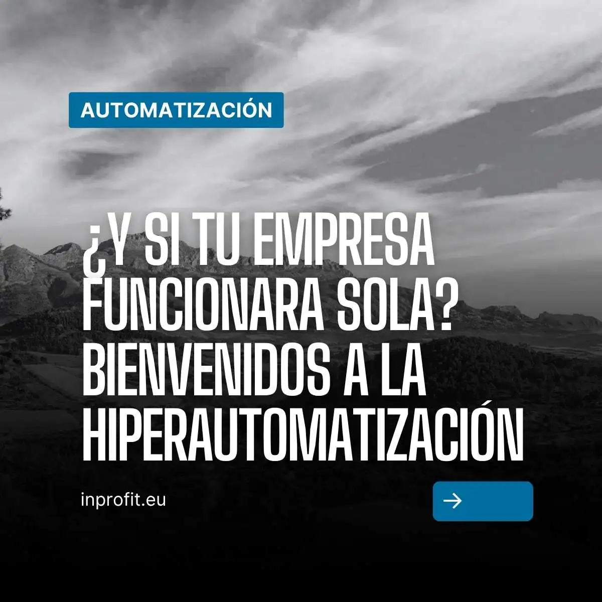 What if your company ran itself? Welcome to Hyperautomation