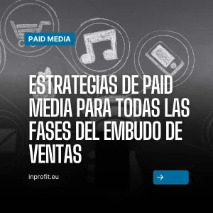 Estratégias de meios pagos para todas as fases do funil de vendas