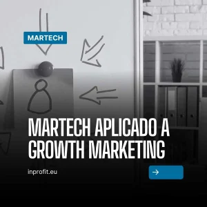 Martech applied to Growth Marketing How Technology drives growth?