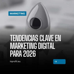Tendencias clave en marketing digital para 2026