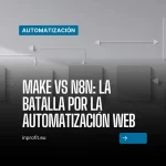 Make vs N8N: The battle for web automation