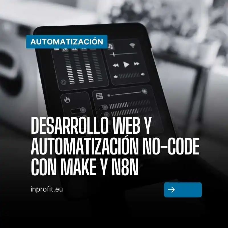 Desarrollo Web y Automatización No-Code con Make y n8n