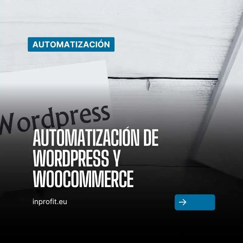 Automatización de WordPress y WooCommerce en 2026