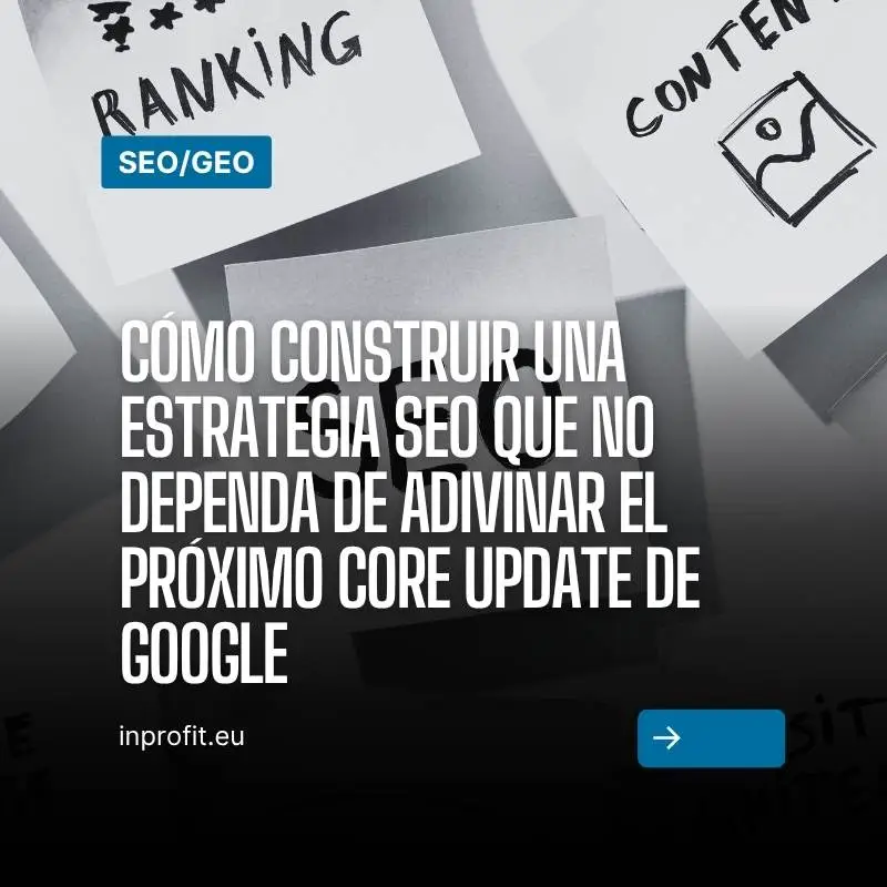 How to Build an SEO Strategy That Doesn’t Rely on Guessing Google’s Next Core Update