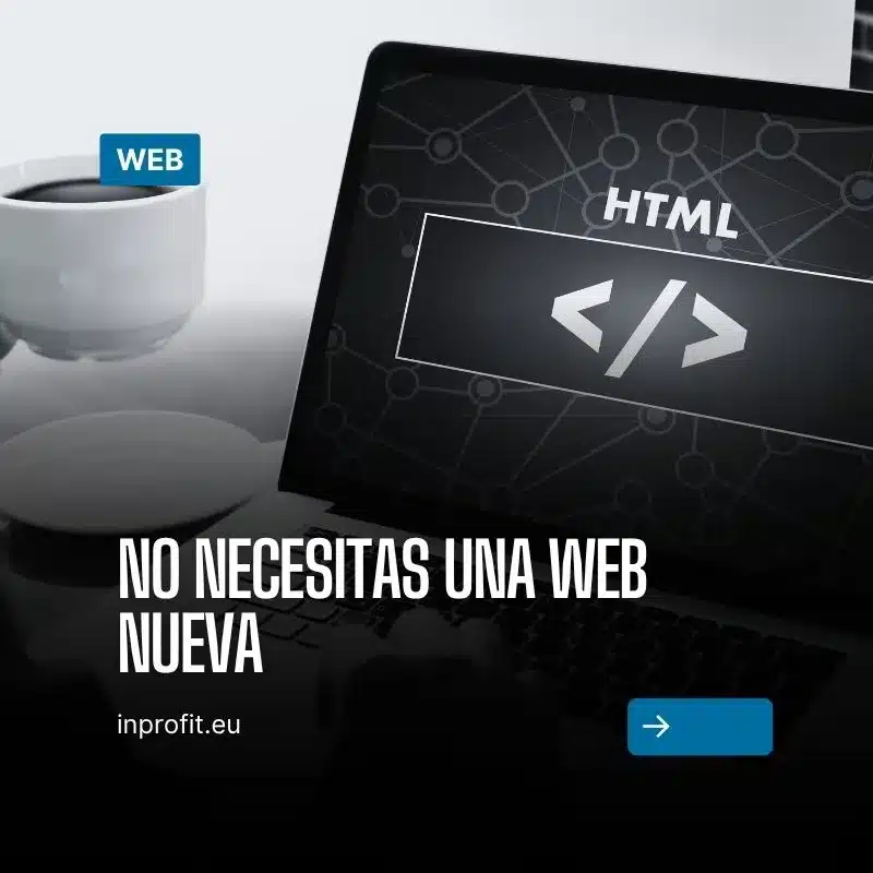 No necesitas una web nueva